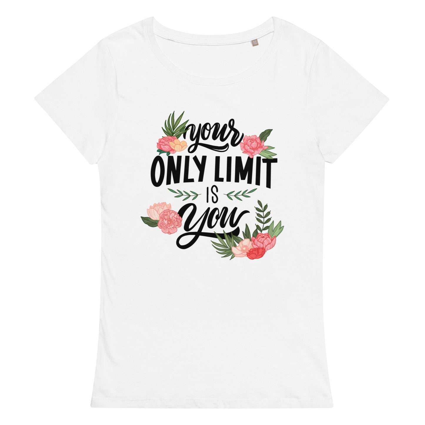 Your Only Limit Is You Women’s Organic T-shirt
