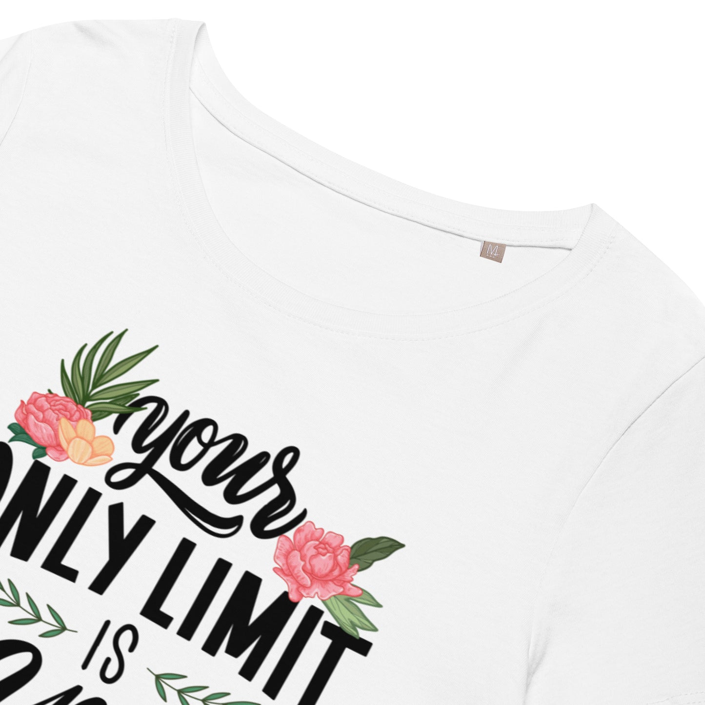Your Only Limit Is You Women’s Organic T-shirt